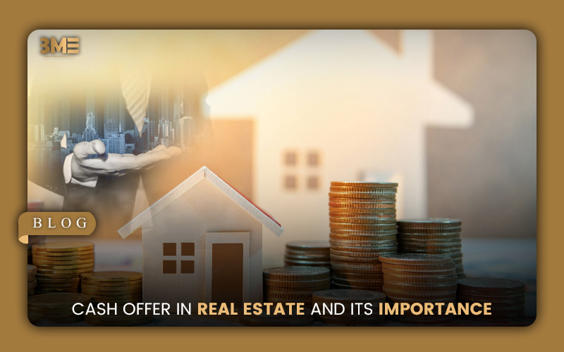 Cash Offer in Real Estate and Its Importance